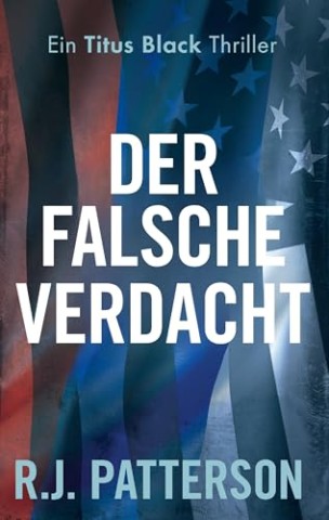 Cover: Patterson, R.J. - Der falsche Verdacht