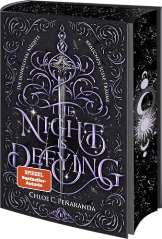 Cover: Chloe C. Pe&ntilde;aranda - The Night is Defying - Die dunkelsten N&auml;chte brauchen s&uuml;&szlig;e Tr&auml;ume
