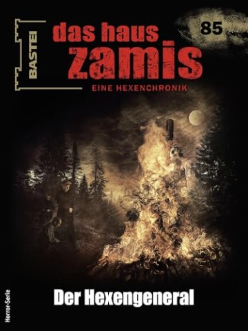 Cover: Catalina Corvo - Das Haus Zamis 85 - Der Hexengeneral