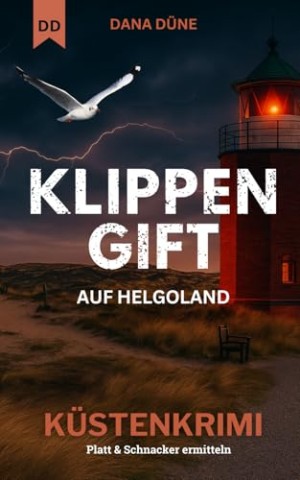 Cover: Dana D&uuml;ne - Klippengift: K&uuml;stenkrimi (Ein Fall f&uuml;r die Insel-Kripo Helgoland 9)