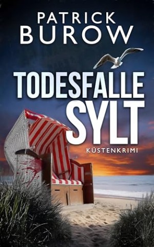 Cover: Patrick Burow - Todesfalle Sylt: K&uuml;stenkrimi