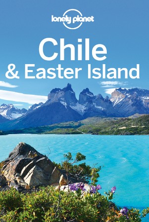 Cover: Chile & Easter Island Travel Guide - Lonely Planet