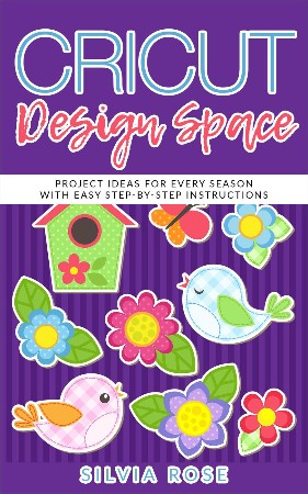 Cover: Cricut Design Space - Silvia Rose