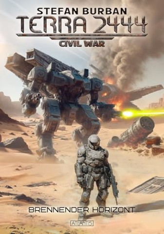 Stefan Burban - Terra 2444: Civil War - Brennender Horizont