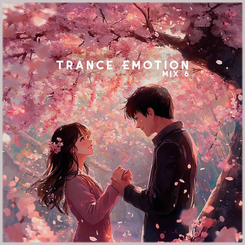 Trance Emotion Mix 6 (2025)