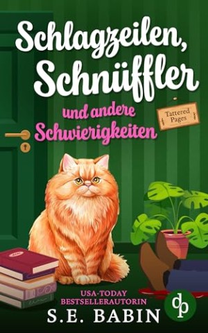 Cover: S. E. Babin - Schlagzeilen, Schn&uuml;ffler und andere Schwierigkeiten