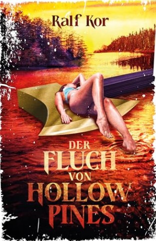 Cover: Ralf Kor - Der Fluch von Hollow Pines: Ein Camp Slasher