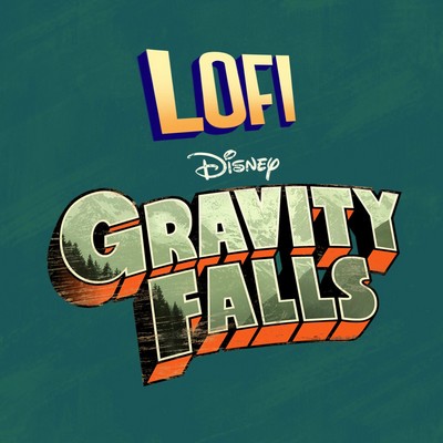 Lofi: Gravity Falls Soundtrack
