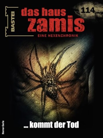 Cover: Silber, R&uuml;diger - Das Haus Zamis 114: kommt der Tod