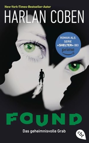 Coben, Harlan - Found &ndash; Das geheimnisvolle Grab