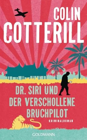 Cover: Colin Cotterill - Dr. Siri und der verschollene Bruchpilot
