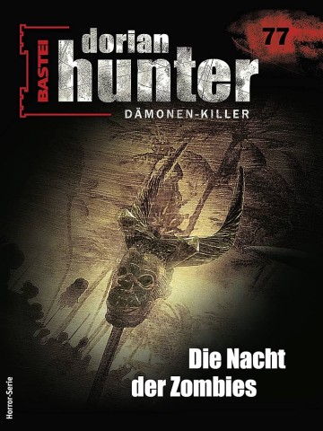 Cover: Earl Warren - Dorian Hunter 77 - Die Nacht der Zombies