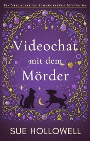 Cover: Sue Hollowell - Videochat mit dem M&ouml;rder