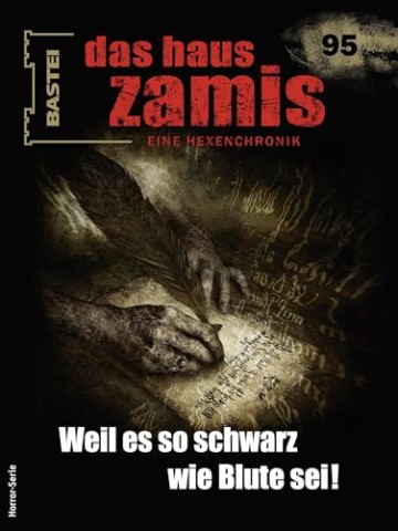 Cover: Catalina Corvo - Das Haus Zamis 95 - Weil es so schwarz wie Blute sei!