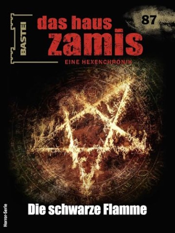 Cover: Catalina Corvo - Das Haus Zamis 87 - Die schwarze Flamme