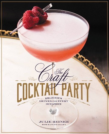 Cover: The Craft Cocktail Party - Julie Reiner