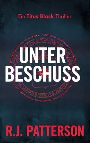 Cover: Patterson, R.J. - Unter Beschuss