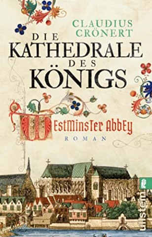 Claudius Cr&ouml;nert - Die Kathedrale des K&ouml;nigs: Westminster Abbey
