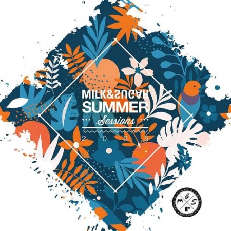 Milk & Sugar Summer Sessions 2025 (2025) Milk & Sugar Summer Sessions 2025 (2025)