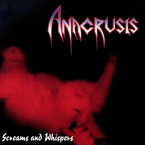 Anacrusis - Screams And Whispers (1993) (LOSSLESS)