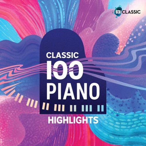 Classic 100 Piano - Highlights (2025) FLAC