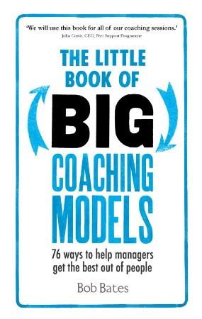 Cover: The Little Book of Big Coaching Models ePub eBook - Bob Bates