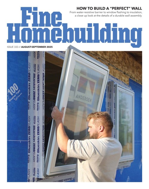Fine Homebuilding Magazine - August/September 2025