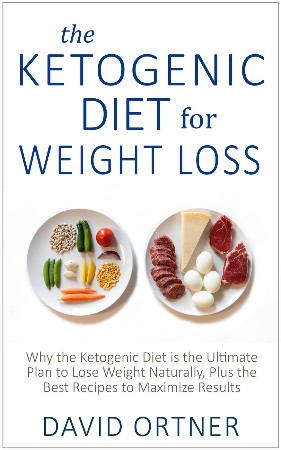 Cover: The Ketogenic Diet for Weight Loss - David Ortner