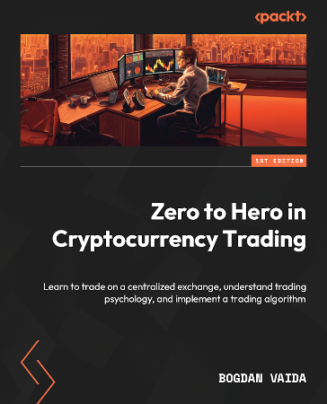 Cover: Zero to Hero in Cryptocurrency Trading - Bogdan Vaida
