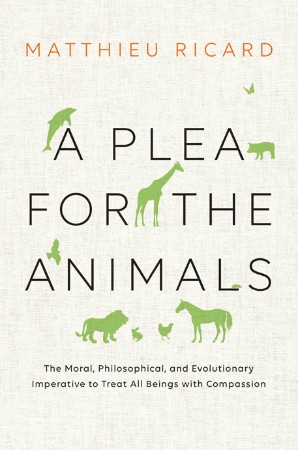 Cover: A Plea for the Animals - Matthieu Ricard
