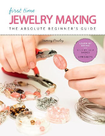 Cover: First Time Jewelry Making - Tammy Powley