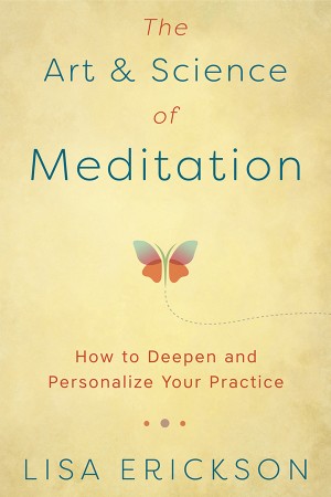 Cover: The Art & Science of Meditation - Lisa Erickson