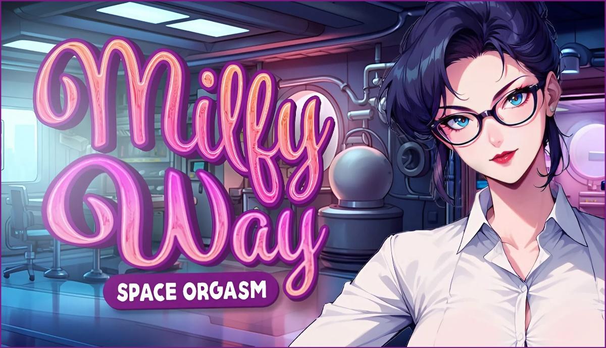 Milfy Way: Space Orgasm