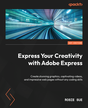 Cover: Express Your Creativity with Adobe Express - Rosie Sue