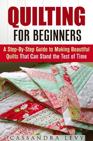 Cover: Quilting for Beginners - Cassandra Levy