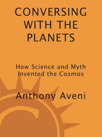 Cover: Conversing with the Planets - Anthony Aveni