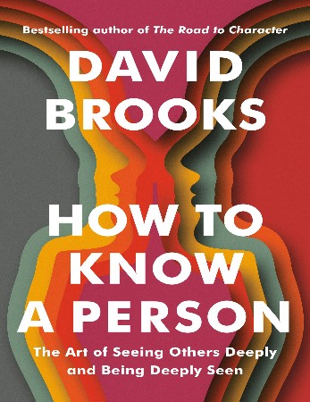 Cover: How to Know a Person - David Brooks