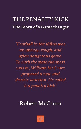 Cover: The Penalty Kick - Robert McCrum
