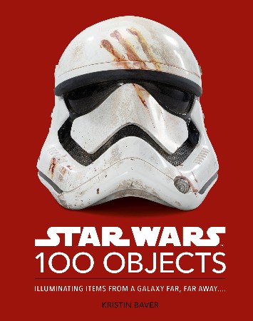 Cover: Star Wars 100 Objects - Kristin Baver