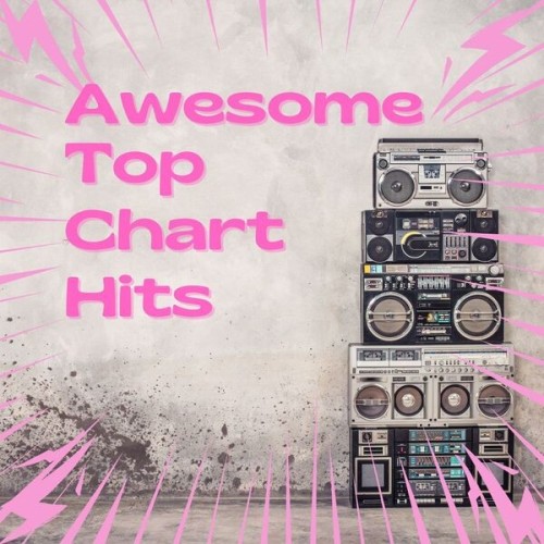 Awesome Top Chart Hits (2025) Awesome Top Chart Hits (2025)