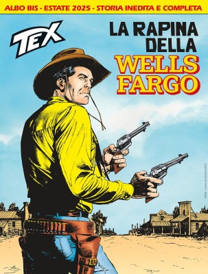 Tex Willer N.777 BIS - La rapina della Wells Fargo (SBE Luglio 2025)