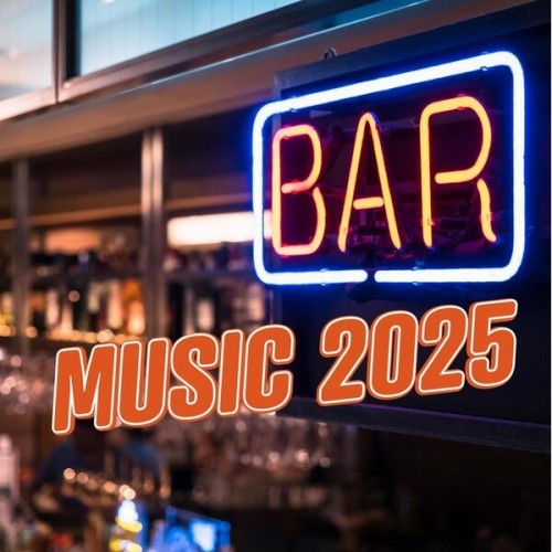 Bar Music 2025 (2025) Bar Music 2025 (2025)