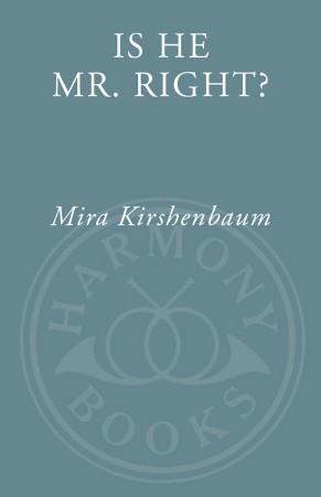 Cover: Is He Mr. Right? - Mira Kirshenbaum