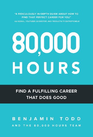 Cover: The 80000 Hours Career Guide- Benjamin Todd & the 80 000 Hours team