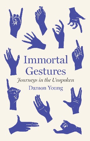 Cover: Immortal Gestures - Damon Young