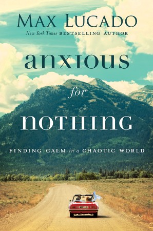 Cover: Anxious for Nothing - Max Lucado