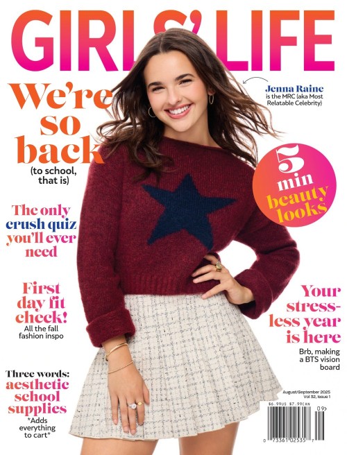Girls’ Life Magazine – August/September 2025