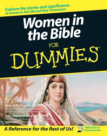 Cover: Women in the Bible For Dummies - Rev. John Trigilio
