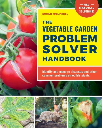 Cover: The Vegetable Garden Problem Solver Handbook - Susan Mulvihill