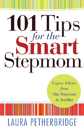 Cover: 101 Tips for the Smart Stepmom - Laura Petherbridge
